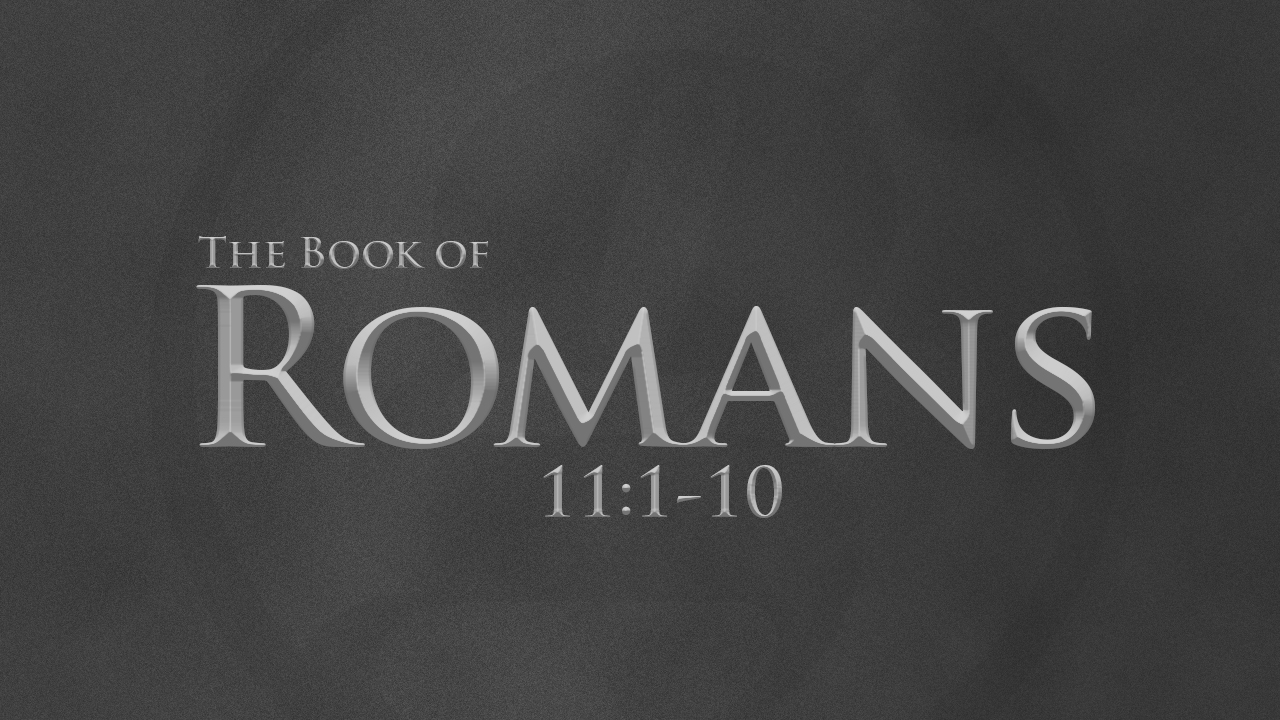 god-s-remnant-romans-11-1-10grace-fellowship-saskatoon-church