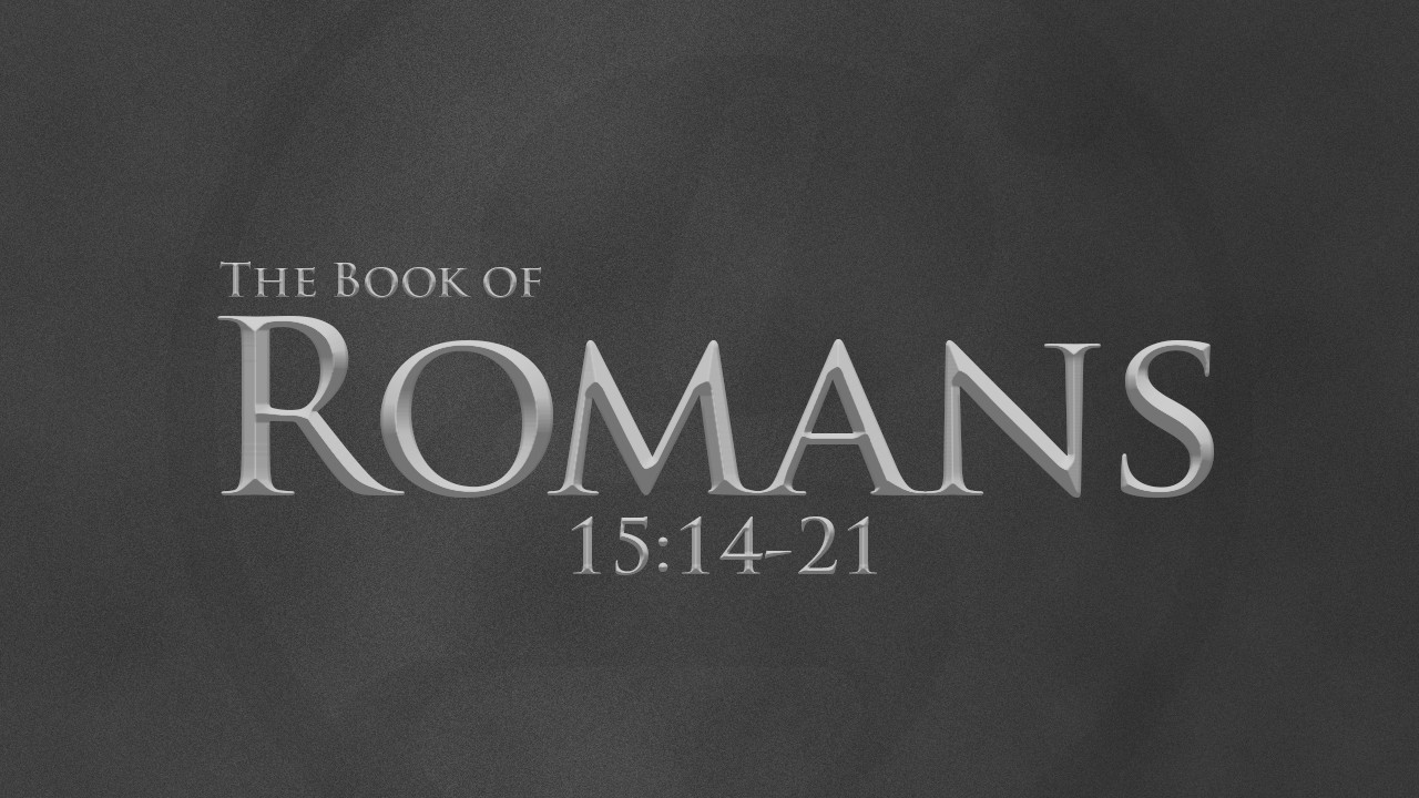 romans 15 14 22 sermon